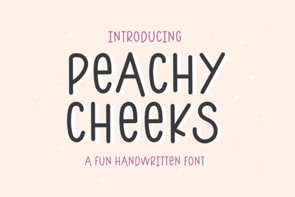 Peachy Cheeks Font for Business
